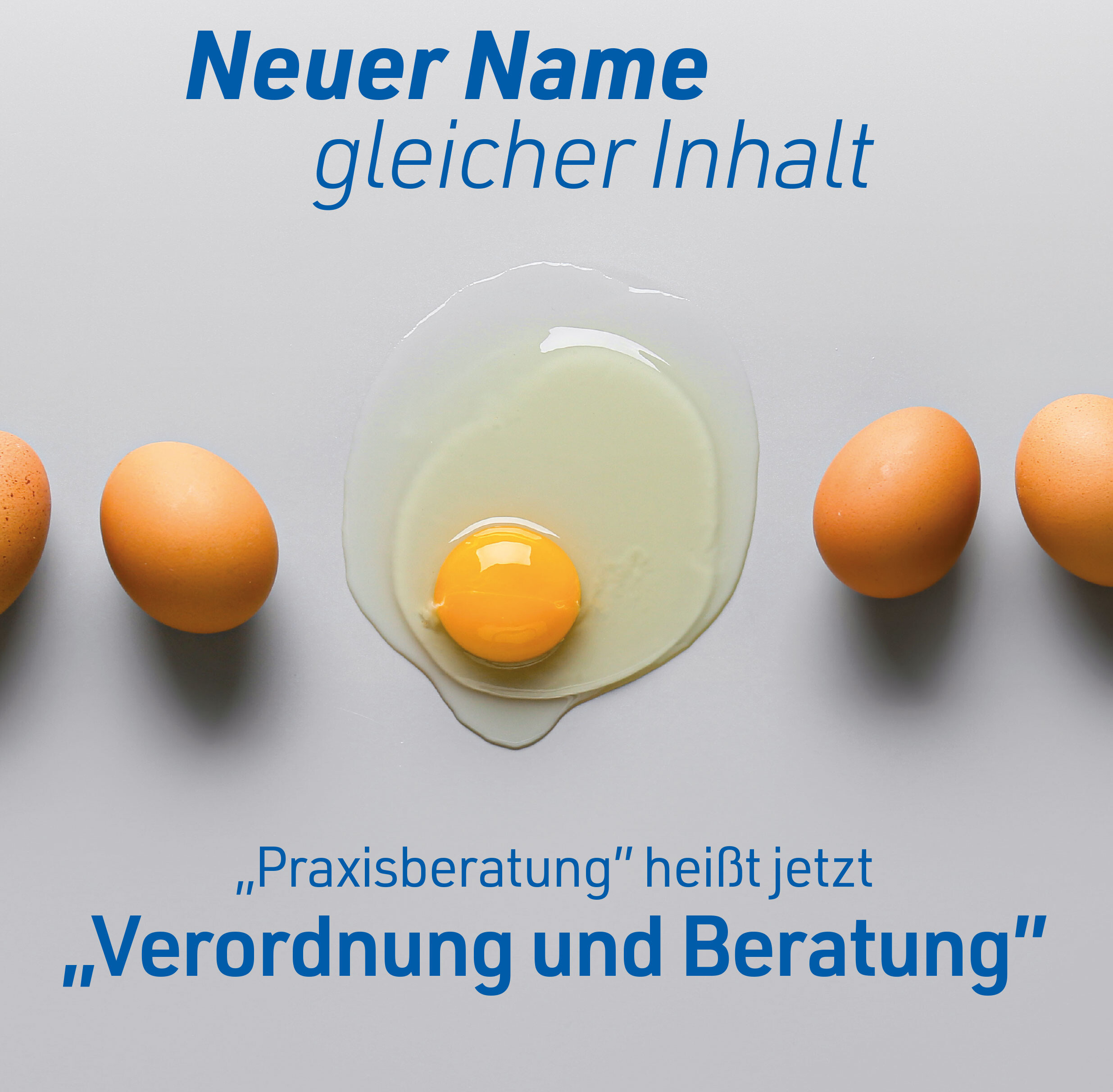 Praxisberatung heißt jetzt "Verordnung und Beratung" Praxisberatung heißt jetzt "Verordnung und Beratung"